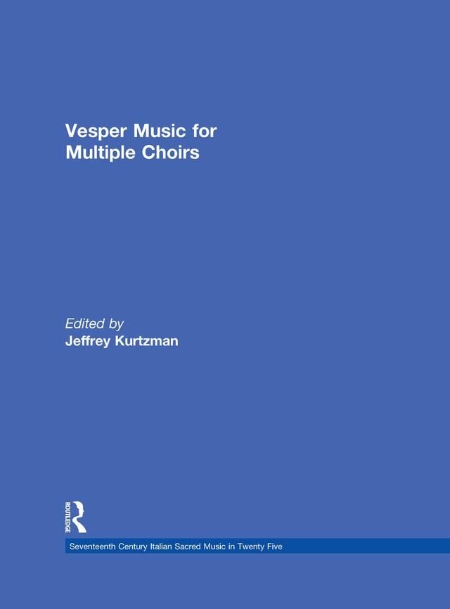 Vesper and Compline Music for Multiple Choirs by Jeffrey Kurtzman