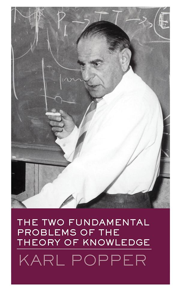The Two Fundamental Problems of the Theory of Knowledge by Andreas Pickel, John Kinory, Karl Popper, Troels Eggers Hansen