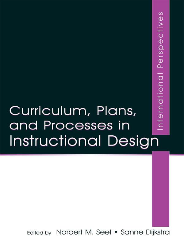 Curriculum, Plans, and Processes in Instructional Design by Norbert M. Seel, Sanne Dijkstra