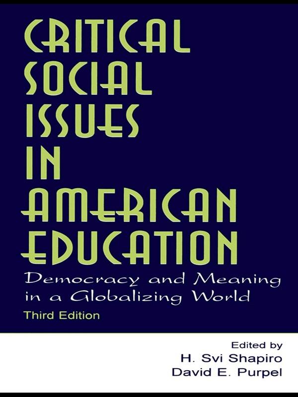 Critical Social Issues in American Education by David E. Purpel, H. Svi Shapiro
