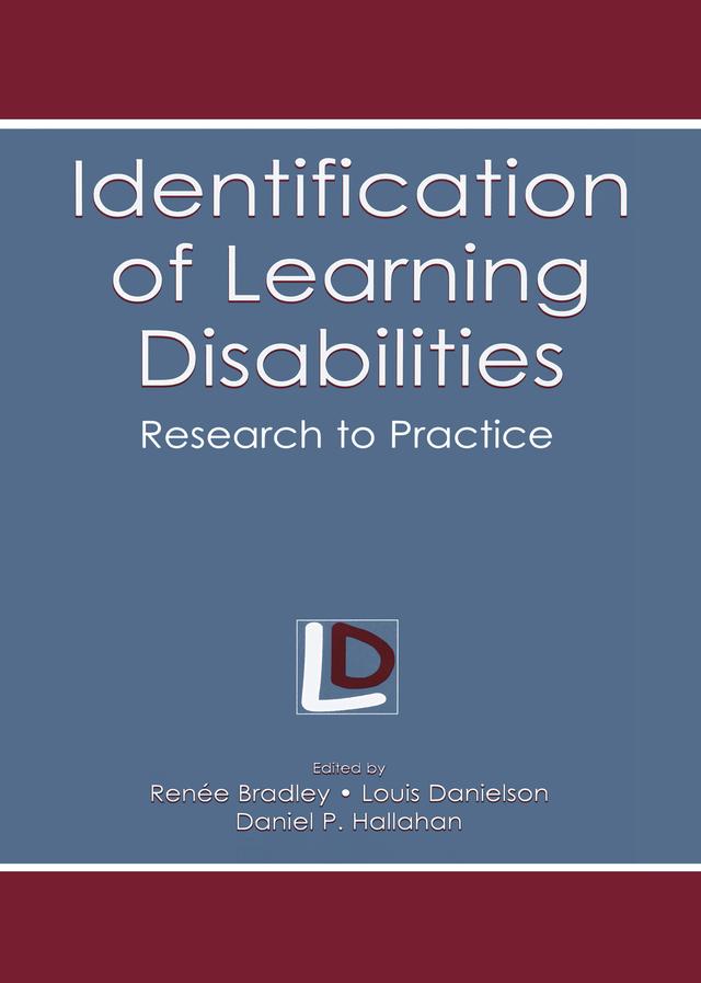 Identification of Learning Disabilities by Daniel P. Hallahan, Louis Danielson, Renee Bradley