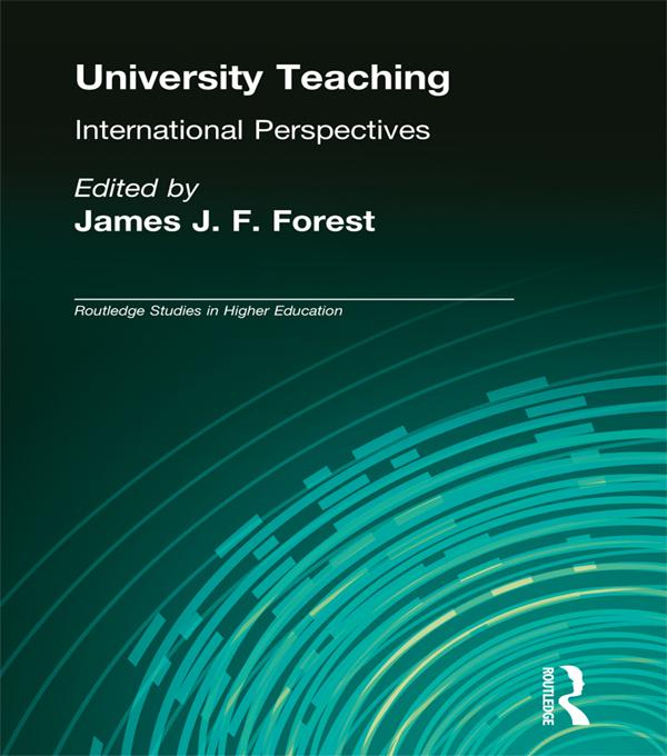 University Teaching by James J.F. Forest