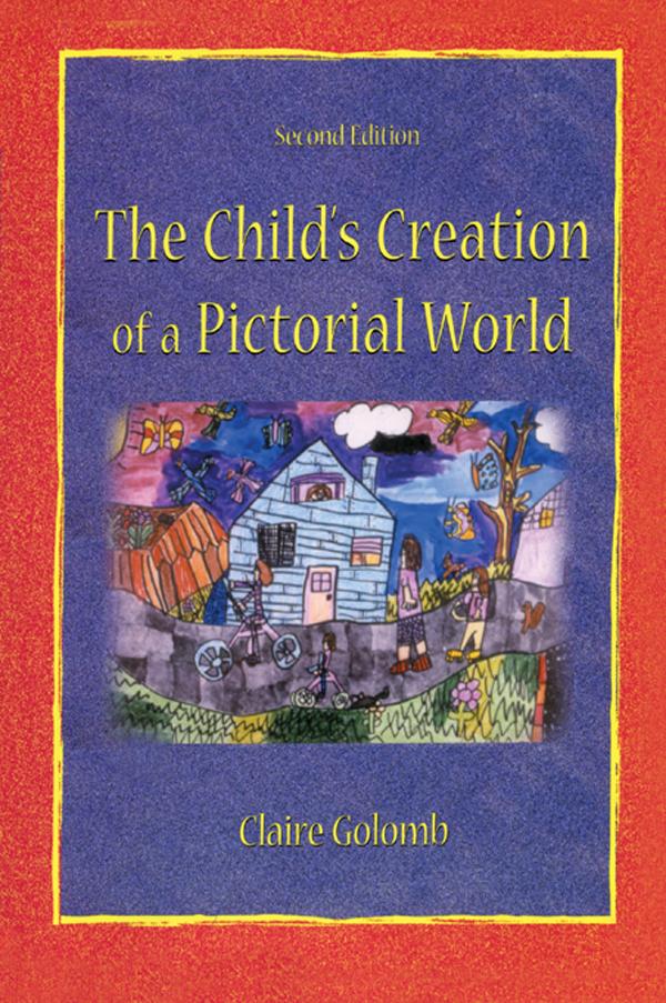 The Child's Creation of A Pictorial World by Claire Golomb