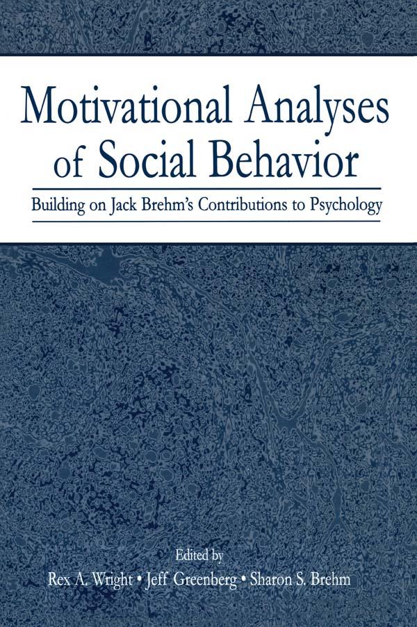 Motivational Analyses of Social Behavior by Jeff Greenberg, Rex A. Wright, Sharon S. Brehm