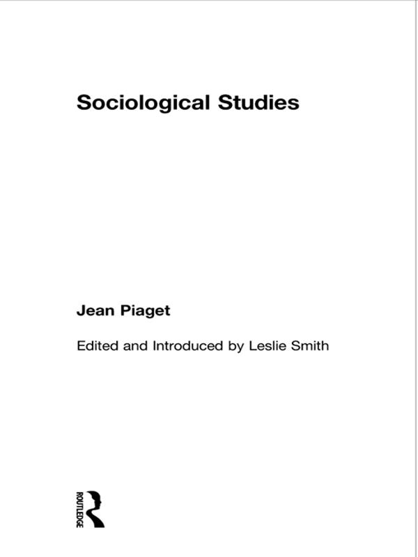 Sociological Studies by Jean Piaget, Leslie Smith