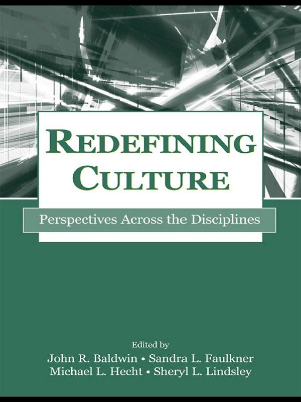 Redefining Culture by John R. Baldwin, Michael L. Hecht, Sandra L. Faulkner, Sheryl L. Lindsley