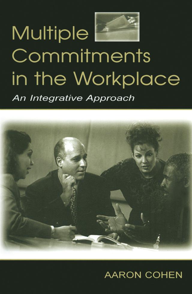 Multiple Commitments in the Workplace by Aaron Cohen