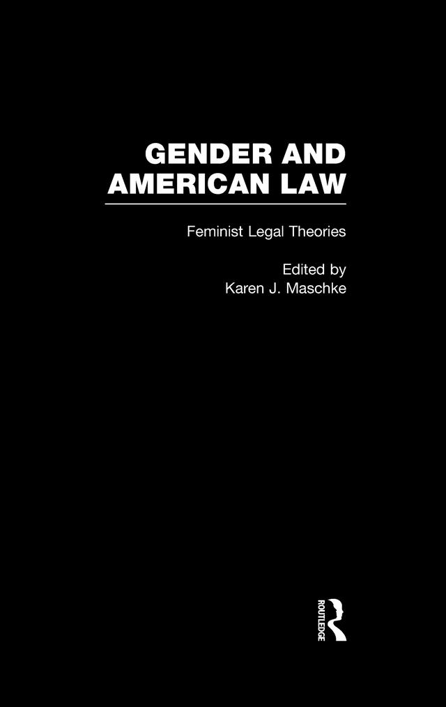 Feminist Legal Theories by Karen Maschke