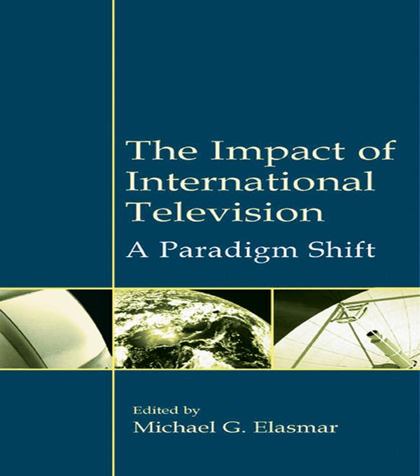 The Impact of International Television by Michael G. Elasmar