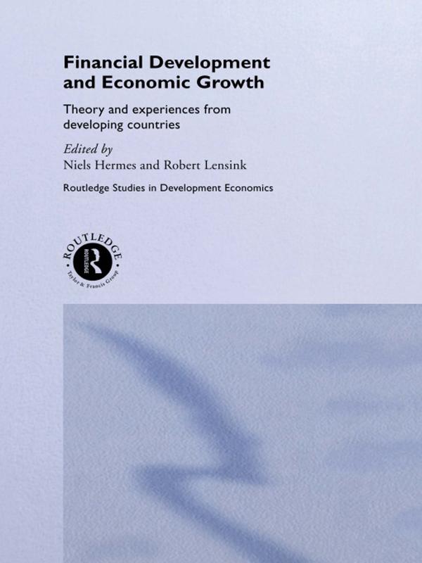 Financial Development and Economic Growth by Niels Hermes, Robert Lensink
