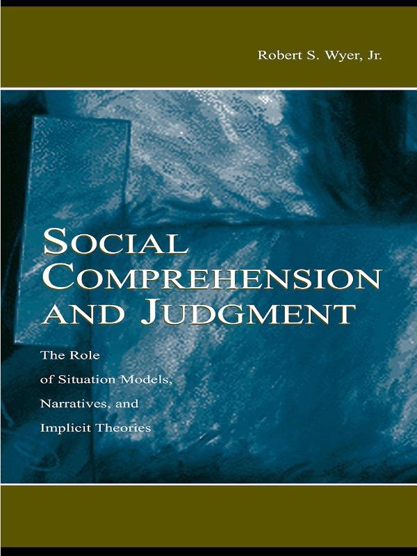 Social Comprehension and Judgment by Robert S. Wyer, Jr.