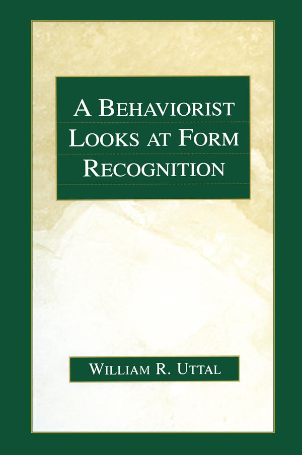 A Behaviorist Looks at Form Recognition by William R. Uttal