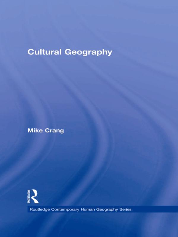Cultural Geography by Mike Crang
