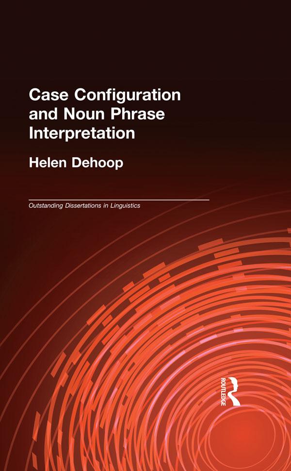 Case Configuration and Noun Phrase Interpretation by Helen Dehoop