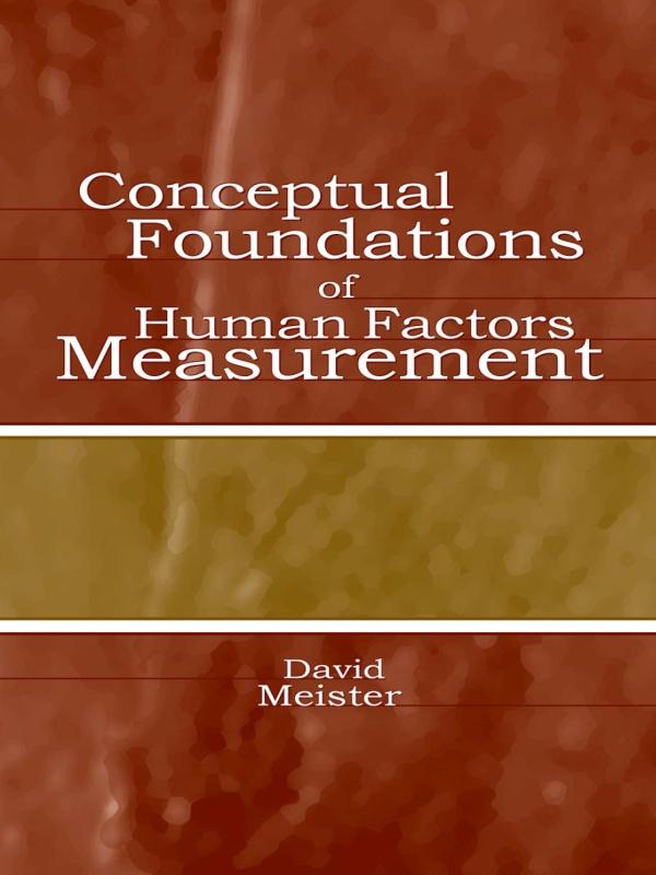 Conceptual Foundations of Human Factors Measurement by David Meister