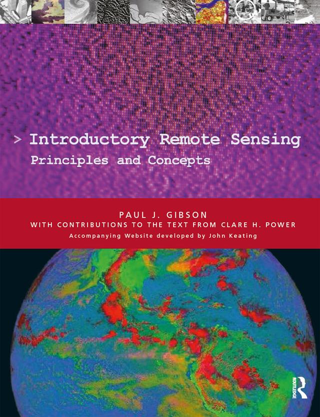Introductory Remote Sensing Principles and Concepts by Paul Gibson
