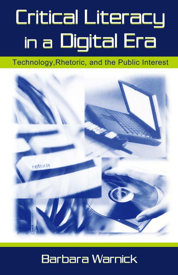 Critical Literacy in A Digital Era by Barbara Warnick