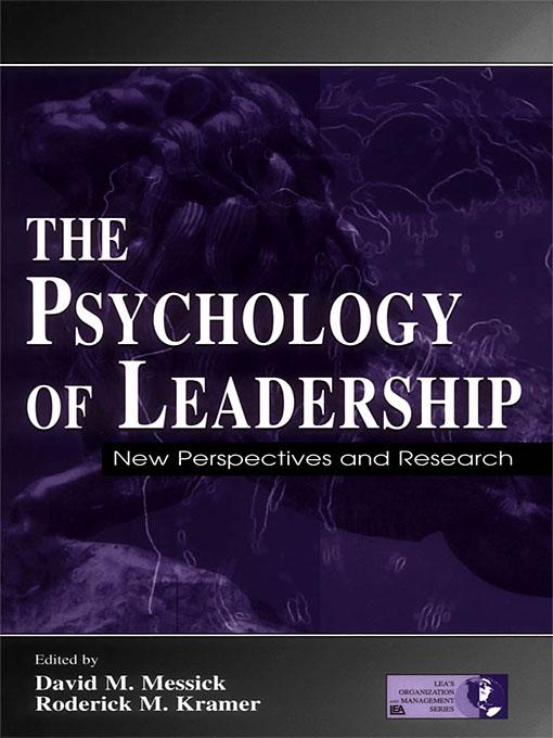 The Psychology of Leadership by David M. Messick, Roderick M. Kramer