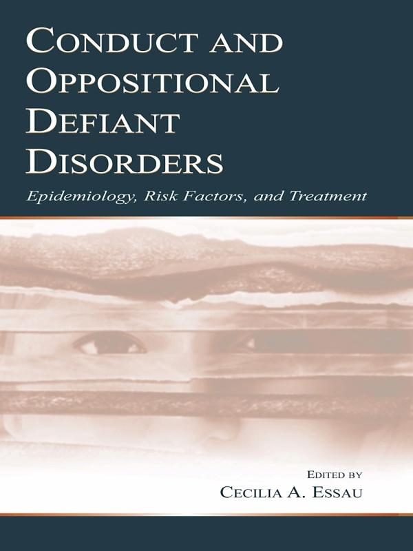 Conduct and Oppositional Defiant Disorders by Cecilia A. Essau