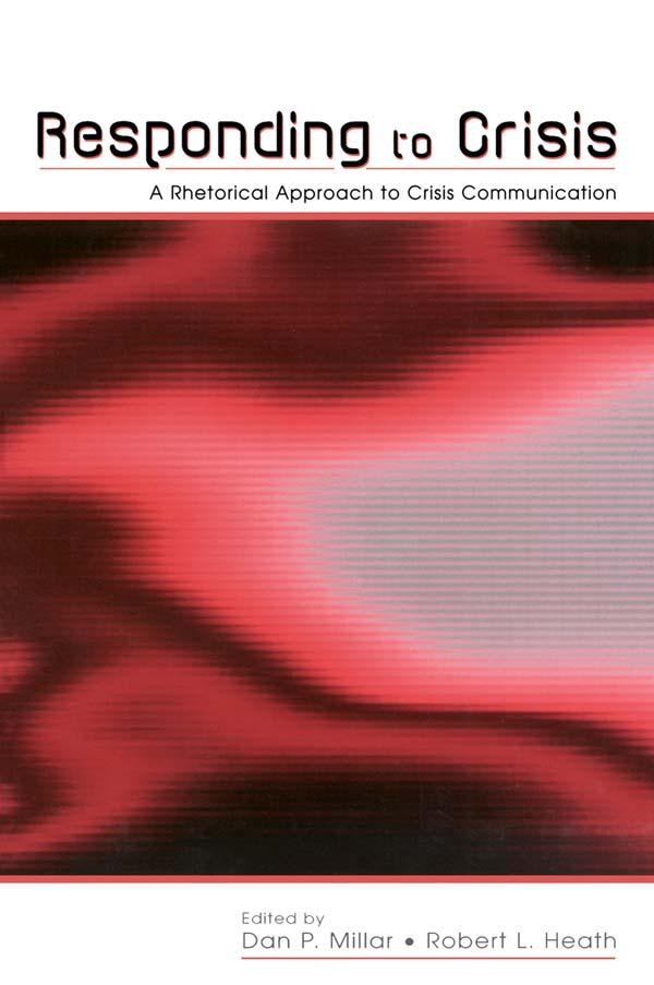Responding to Crisis by Dan Pyle Millar, Robert L. Heath