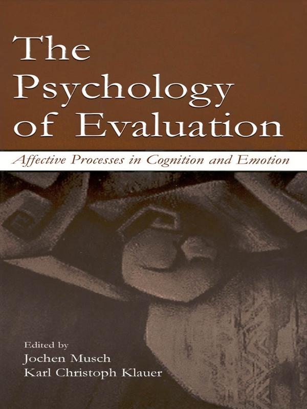 The Psychology of Evaluation by Jochen Musch, Karl C. Klauer