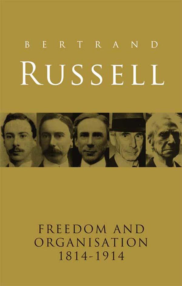 Freedom and Organisation, 1814-1914 by Bertrand Russell
