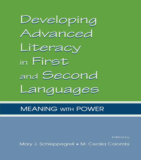 Developing Advanced Literacy in First and Second Languages by Mary J. Schleppegrell, M. Cecilia Colombi