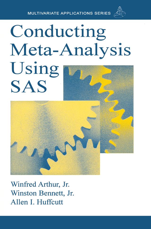 Conducting Meta-Analysis Using SAS by Allen I. Huffcutt, Winfred Arthur, Jr., Winston Bennett