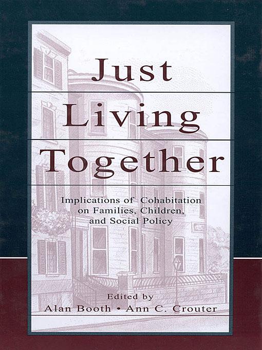 Just Living Together by Alan Booth, Ann C. Crouter, Nancy S. Landale