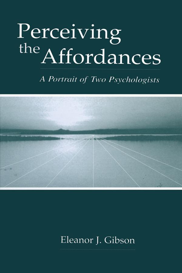 Perceiving the Affordances by Eleanor J. Gibson