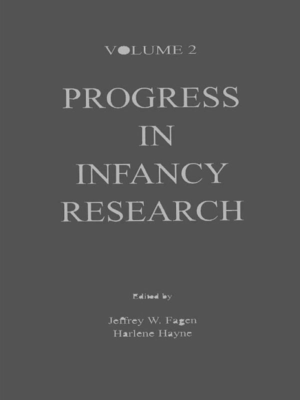 Progress in infancy Research by Harlene Hayne, Jeffrey W. Fagen