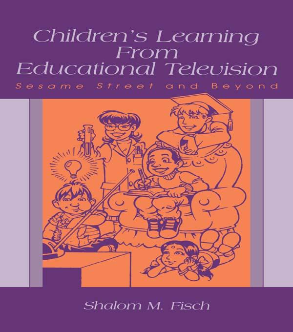 Children's Learning From Educational Television by Shalom M. Fisch