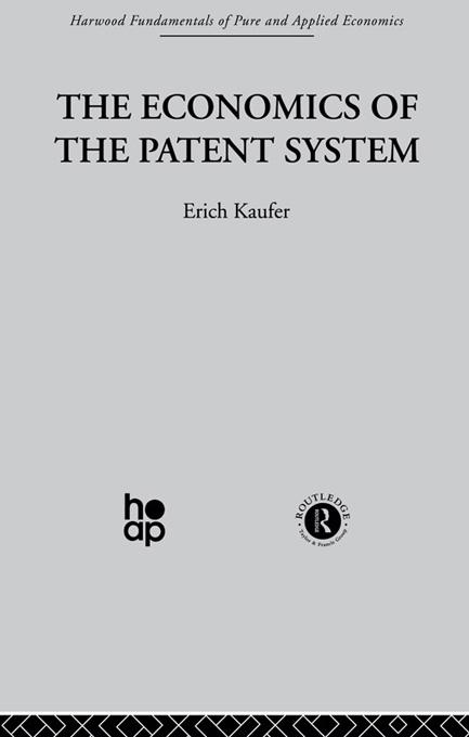 The Economics of the Patent System by E. Kaufer