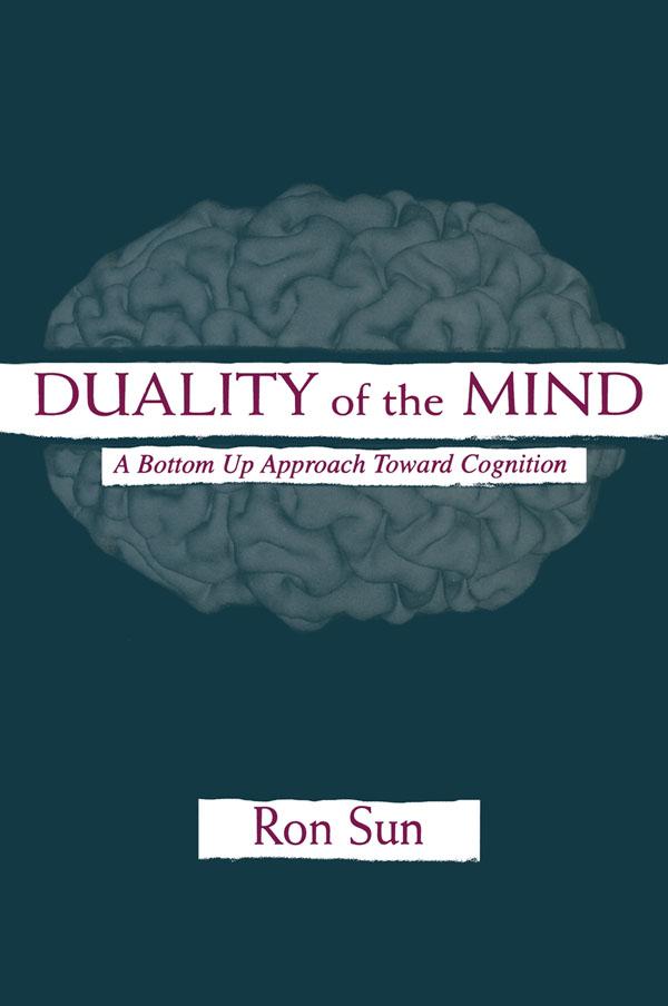 Duality of the Mind by Ron Sun
