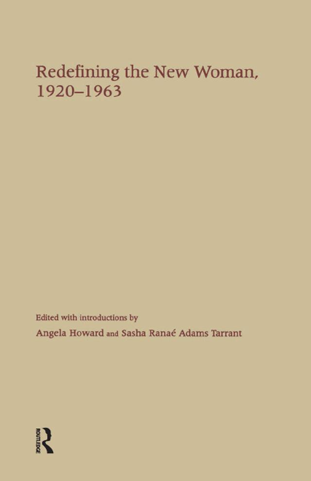 Redefining the New Woman, 1920-1963 by Angela Howard-Zophy, Sasha Ranae Adams Tarrant