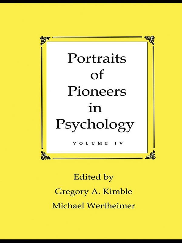 Portraits of Pioneers in Psychology by Gregory A. Kimble, Michael Wertheimer