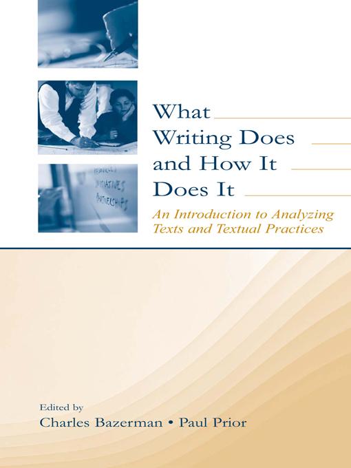 What Writing Does and How It Does It by Charles Bazerman, Paul Prior