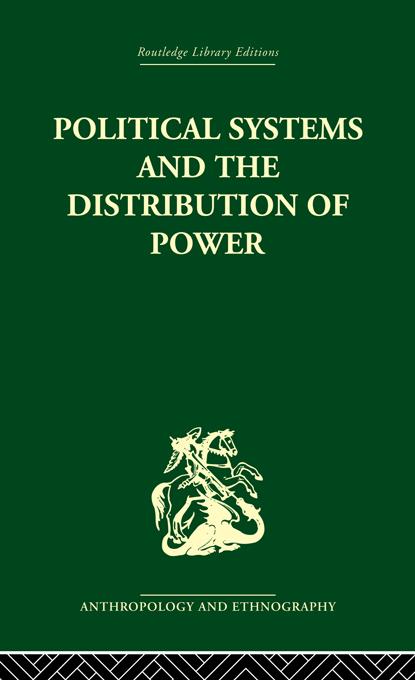 Political Systems and the Distribution of Power by Michael Banton