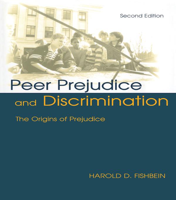 Peer Prejudice and Discrimination by Harold D. Fishbein