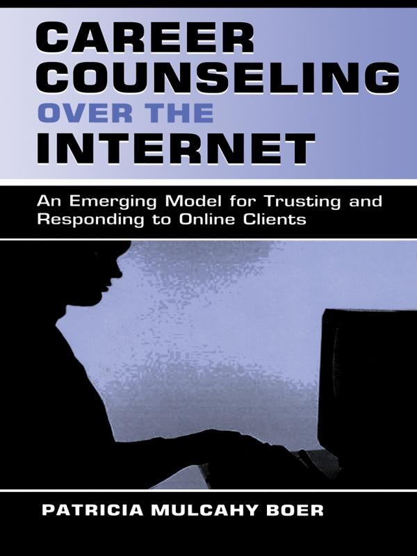 Career Counseling Over the Internet by Patricia Mulcah Boer