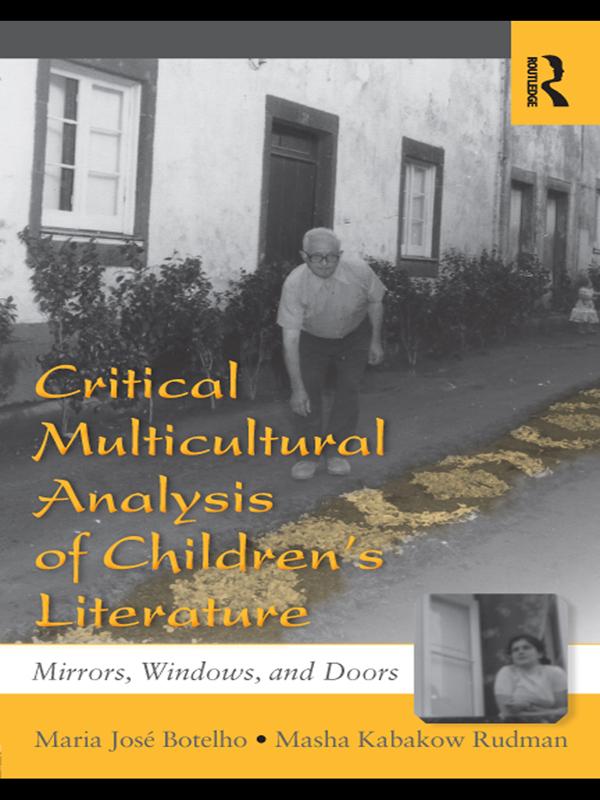 Critical Multicultural Analysis of Children's Literature by Maria José Botelho, Masha Kabakow Rudman
