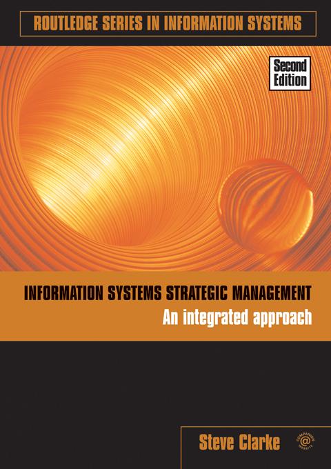 Information Systems Strategic Management by Steve Clarke