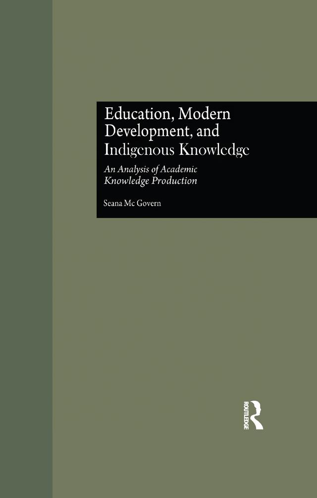 Education, Modern Development, and Indigenous Knowledge by Seana McGovern