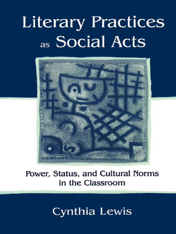 Literary Practices As Social Acts by Cynthia Lewis