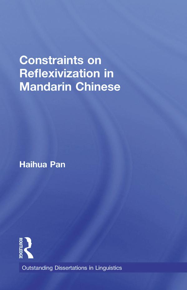 Constraints on Reflexivization in Mandarin Chinese by Haihua Pan