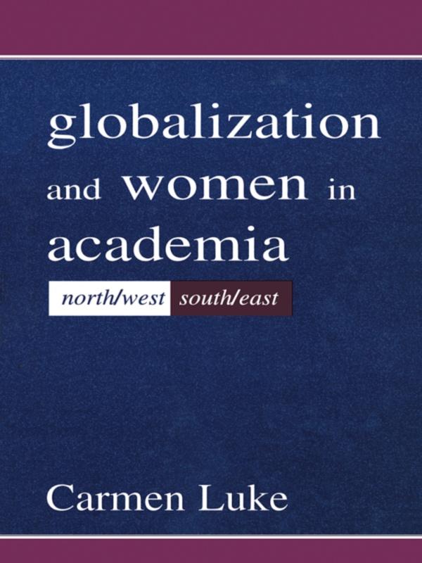 Globalization and Women in Academia by Carmen Luke