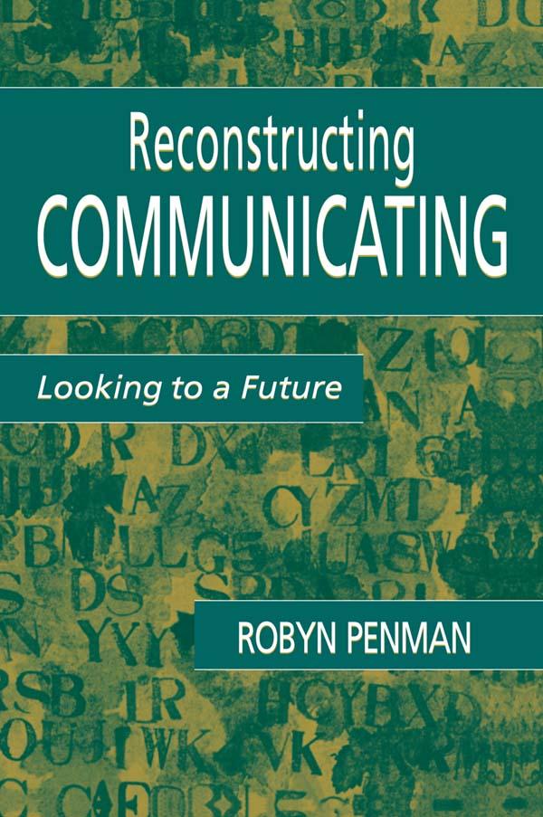 Reconstructing Communicating by Robyn Penman