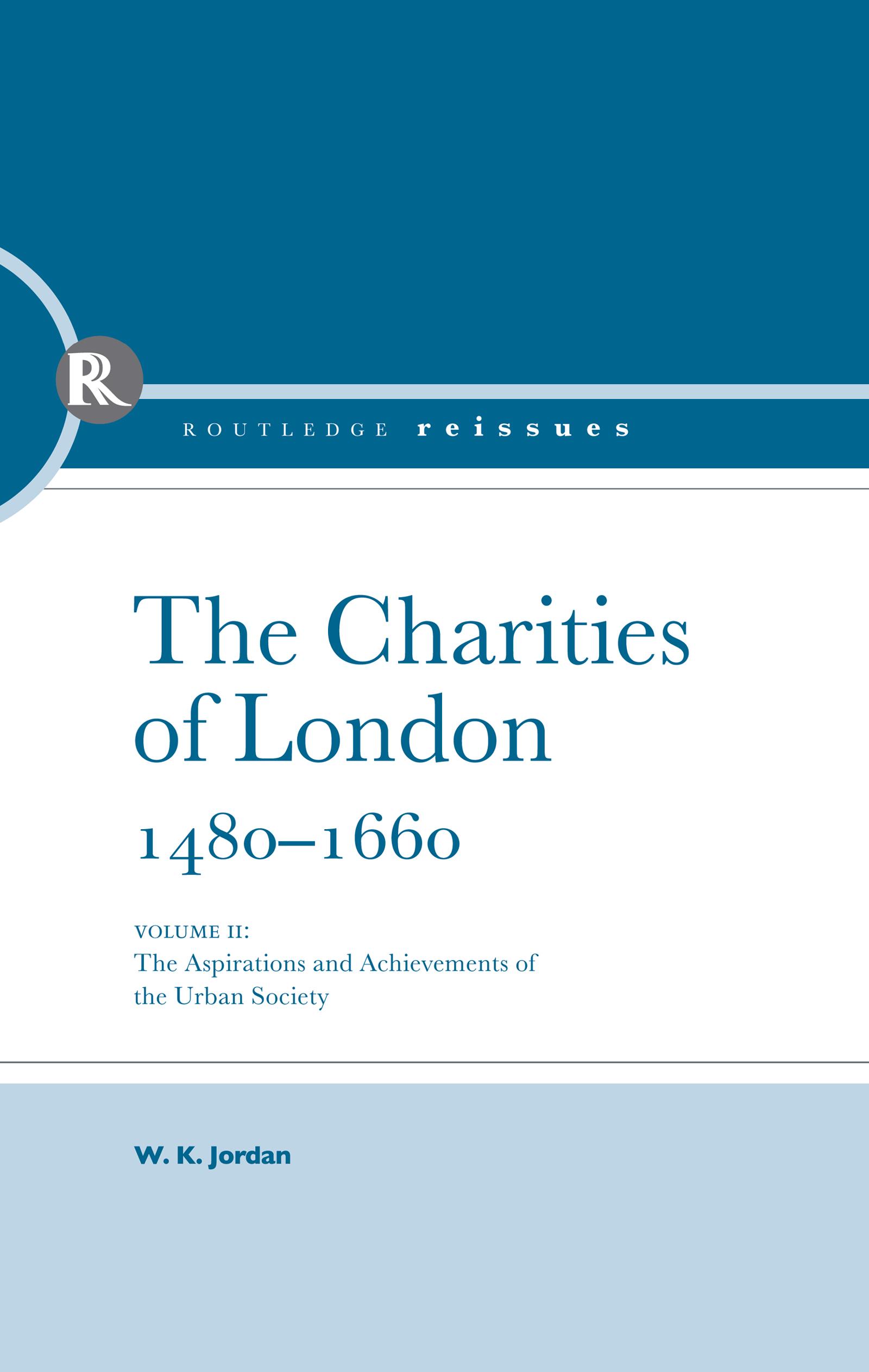 The Charities of London, 1480 - 1660