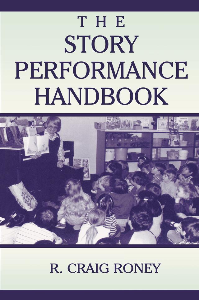 The Story Performance Handbook by R. Craig Roney