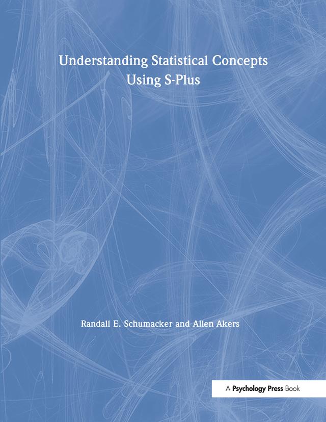 Understanding Statistical Concepts Using S-plus by Randall E. Schumacker